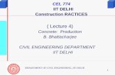 ( Lecture 4) - Indian Institute of Technology Delhiweb.iitd.ac.in/~bishwa/LEC_PDF_774/LEC4.pdf( Lecture 4) Concrete: Production B. Bhattacharjee CIVIL ENGINEERING DEPARTMENT ... –
