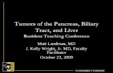 Tumors of the Pancreas, Biliary Tract, and Liver  of the Pancreas, Biliary Tract, ... No evidence of distant disease ... biliary obstruction as well