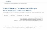 ADA and FMLA Compliance Challenges With Employee Substance ...media.straffordpub.com/products/ada-and-fmla-compliance-challenges... · ADA and FMLA Compliance Challenges With Employee