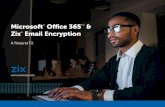 Microsoft Office 365 TM Zix Email Encryptiongo.zixcorp.com/rs/406-QBF-138/images/Zix_Office365andZix_eBook_1... · For them the Microsoft Office productivity suite for document ...