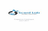 Fragrance Catalogue JULY 2017 - Scent Lab - Perfume Oil ...€¦ · Fragrance Catalogue JULY 2017. FRAGRANCE INFORMATION SIZE PRICE ... , Jasmine, Citrus blossom, Rose, Tuberose,