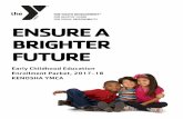 ENSURE A BRIGHTER FUTURE - | Kenosha YMCA · ENSURE A BRIGHTER FUTURE. ... will officially be enrolled when ALL forms are completed and turned in along with ... I hereby give my …