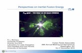 Perspectives on Inertial Fusion Energy - The FIRE Place · Perspectives on Inertial Fusion Energy 1 ... for non-carbon-producing energy sources ... it is now possible to fully explore