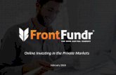 Online Investing in the Private Markets - frontfundr.com€¦ · The Company's KYP due diligence process and KYC suitability obligations are described ... $3,100 Median: $600 Repeat
