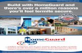 Build with HomeGuard and there’s over a million reasons ...€¦ · 19010 FMC is the name behind HomeGuard, Biflex and Eflex. Since 1883, the world’s leading companies and their