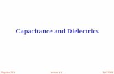 Capacitance and Dielectrics - Department of Physics and ... · Capacitance and Dielectrics. ... Consists of two conductors, carrying charges of q and –q, ... Three configurations