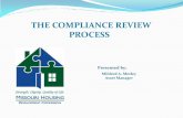 THE COMPLIANCE REVIEW PROCESS - MHDC · If single family homes 1/3 annually ... Declaration Format Form 12. ... assistance and cooperation during the compliance review process