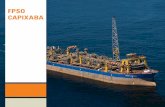 FPSO CAPIXABA - QGOG Constellation€¦ · The FPSO “Capixaba” is operated by Queiroz Galvão Oil & Gas in partnership with SBM. The charter and service contracts with Petrobras