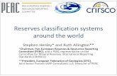 Reserves classification systems around the world - VMine · Reserves classification systems around the world Stephen Henley* and Ruth Allington** *Chairman, ... • Mineral Reserve