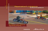 Operators Licence Information - Alberta · For Motorcycles, Mopeds and Power bicycles Operator’s Licence Information A supplement to the Basic Licence Driver's Handbook