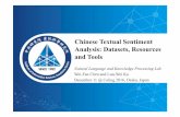 Chinese Textual Sentiment Analysis: Datasets, …coling2016.anlp.jp/doc/tutorial/slides/T2/Coling2016_T2.pdfChinese Textual Sentiment Analysis: Datasets, Resources and Tools Program
