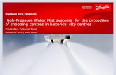 High-Pressure Water Mist systems for the protection of ... · of shopping centres in historical city centres ... water mist design ... ist fire protection systems should be considered