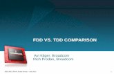 FDD VS. TDD COMPARISON - LMSC, LAN/MAN … · IEEE 802.3 EPoC Study Group – July 2012 1 FDD VS. TDD COMPARISON Avi Kliger, Broadcom Rich Prodan, Broadcom