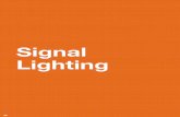 Signal Lighting - Action Fabrication and Truck Equipment · Signal Lighting Turn Signal Lamps ... • 12v designed at 14v, .5 amp • 24v designed at 28v, .31 amp Kit Components: