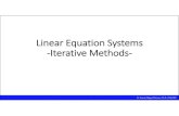 Linear Equation Systems Iterative Methods€¦ · Linear Equation Systems ‐Iterative Methods ... solution. •In these methods is necessary to have an initial value for the method