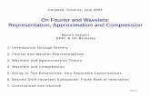 On Fourier and Wavelets: Representation, Approximation … · ISIT04 1 Cargese, Corsica, July 2004 On Fourier and Wavelets: Representation, Approximation and Compression Martin Vetterli