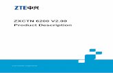 ZXCTN 6200 V2.00 Product Description - Liberty Port CONFIDENTIAL: This document contains proprietary information of ZTE and is not to be disclosed or used without the prior written