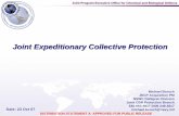 Joint Expeditionary Collective Protection Program Executive Office for Chemical and Biological Defense Joint Expeditionary Collective Protection Date: 23 Oct 07 Michael Boruch JECP