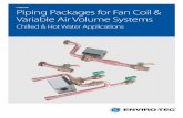 Piping Packages for Fan Coil & Variable Air Volume Systems Piping Packages for Fan Coil & Variable Air Volume Systems ... VAV piping packages – as ... on an individual application
