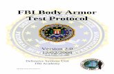 FBI Body Armor Test Protocol - News · FBI BODY ARMOR TEST PROTOCOL ... Diamondback Tactical dba Custom Armor Technologies First Choice Armor Point Blank Protech Tactical Armor