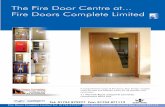The Fire Door Centre at Fire Doors Complete WEB READY.pdfThe Fire Door Centre at... Fire Doors Complete Limited A comprehensive range of fire doors, door frames, acoustic rated doorsets