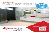 DIY - Beaumont Tiles · DIY made easy! CREATE A SHOWER HOB After the surface is primed, mark out the area of your shower hob. A standard shower hob is 900mm x 900mm, ...