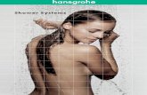 Shower Systems - Hansgrohe UK  Systems 3 with overhead shower with hand shower with side shower with bath filler More fun in the shower. Greater Shower Fun through an