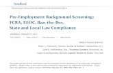 Pre-Employment Background Screening: FCRA, EEOC…media.straffordpub.com/products/pre-employment... ·  · 2018-02-20Pre-Employment Background Screening: FCRA, EEOC, ... •Should