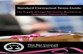 Standard Contractual Terms Guide - Bar Council · Standard Contractual Terms Guide The Supply of Legal Services by Barristers to Authorised Persons 2012 The Bar Council Integrity.