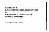 CMSC 313 COMPUTER ORGANIZATION …chang/cs313.f12/topics/Sequence Detector...COMPUTER ORGANIZATION & ASSEMBLY LANGUAGE PROGRAMMING ... Example: A Sequence Detector • Example: Design