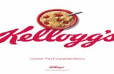 Cereal: The Complete Story€¦Since introducing Kellogg’s Corn Flakes in 1906, Kellogg has invested decades of science and product development into health and nutrition. From being