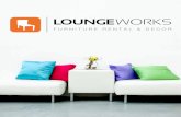 Loungeworks Furniture Rental is your source for tradeloungeworks.ca/tstulberg-wp-content/uploads/2014/09/Loungeworks... · Loungeworks Furniture Rental is your source for trade ...