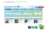Visit floridablue.com and register or login Login About Us Contact Us Login Register Share Search Member Shop Our Plans My Application Status 001 072012 Applicant Employer Health Care