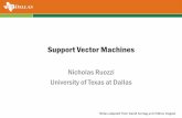 Nicholas Ruozzi University of Texas at Dallasnrr150130/cs6375/2015fa/lects/Lecture_3_SVM.pdf · Nicholas Ruozzi University of Texas at Dallas Slides adapted from David Sontag and