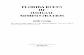 FLORIDA RULES OF JUDICIAL ADMINISTRATION - … TO OPINIONS ADOPTING OR AMENDING RULES ORIGINAL ADOPTION, effective 7-1-78: 360 So.2d 1076. OTHER OPINIONS: Effective 1-1-79: 364 So.2d