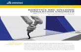 ROBOTICS ARC WELDING SIMULATION · PDF fileROBOTICS ARC WELDING SIMULATION ENGINEER 3DEXPERIENCE MANUFACTURING & PRODUCTION ROLE SIMULATE ARC WELDING ROBOTS Robotics Arc Welding Simulation