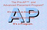 The PreAP ™ and - Frisco Independent School District complete an AP Examination. ... •Score doesn’t compute into GPA ... AAccccoording rding toto aa CoColllleegege PPrrooffeessssoorr