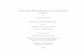 Precision Measurement in Quantum Optics · Precision Measurement in Quantum Optics by David J. Starling Submitted in Partial Ful llment of the Requirements for the Degree Doctor of