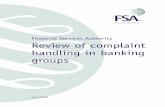 Review of complaint handling in banking groups Review of complaint handling in banking groups (April 2010) 4 The findings in this report are not formal determinations of breaches of