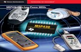 MSP430 Ultra-Low-Power MCUs - University of …€¢ Up to 16 MIPS of performance available The MSP430’s orthogonal archi- ... 16 fully addressable, single-cycle 16-bit CPU registers