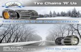 TIRE CHAINS ‘R’ US CHAIN CATALOG · TIRE CHAINS ‘R’ US CHAIN CATALOG. Pre-fitting of chains before use is required. TABLE OF CONTENTS Boot & Shoe Chains ... 8.25-20 2239 …