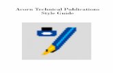 Acorn Technical Publications Style Guide - RISC OS · The Acorn Technical Publications Style Guide is oriented towards manuals, rather than brochures and other publicity material,
