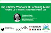 The Ultimate Windows 10 Hardening Guide - Cornerstone · The Ultimate Windows 10 Hardening Guide: What to Do to Make Hackers Pick Someone Else ... Sanitize Network Data Nothing but