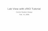 Lab View with cRIO Tutorial - RPIcats-fs.rpi.edu/~wenj/ECSE446S06/LabViewcRIOTutorial.pdf?q=~wenj/... · Lab View with cRIO Tutorial Control ... For the control variable inputs of
