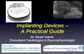 Implanting Devices – A Practical Guide - BHRSbhrs.com/files/files/Physiologist - Presentations/11... ·  · 2014-08-13A Practical Guide Dr Stuart Harris ... ―Tug each one after