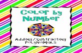 Adding/Subtracting Polynomials - · PDF fileAdding and Subtracting Polynomials Color by Number—Answer Key Directions: Add or subtract each polynomial below. Then color the picture