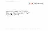 Data Definition API Cookbook - sdn.sitecore.net · Sitecore CMS 7.0 or later Data Definition API Cookbook ... Chapter 1 Introduction ... 21 3.3 How to Add an ...