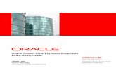 Oracle Fusion CRM 11g Sales Essentials Exam Study …€¢ Deep knowledge of general Sales practices and regulations (multiple geographies) • Up-to-date training and field experience