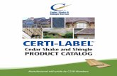 CERTI-LABELTM - Cedar Shake and Shingle Bureau · Red Cedar Shingle & Handsplit Shake Bureau. ... product quality is maintained The CSSB also has its own Cedar Quality Auditor on