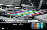 Table Of Contents - Novation Of Contents 2 Introduction 2 Launchpad Pro at a Glance-Labelled diagram 2 Setup in Ableton Live 3 Latch vs Momentary 3 Session Mode -Clip triggering and